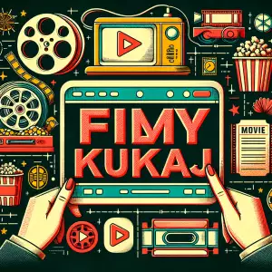 Filmy Kukaj